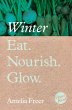 Eat. Nourish. Glow - Winter (eBook,... - Bild 1