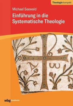 Einführung in die Systematische Theologie (eBook, ePUB) - Seewald, Michael
