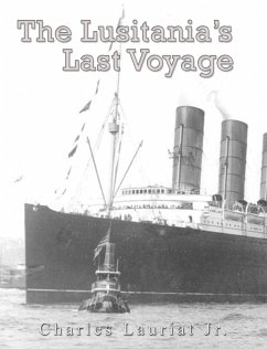 The Lusitania's Last Voyage (eBook, ePUB) - Lauriat Jr., Charles