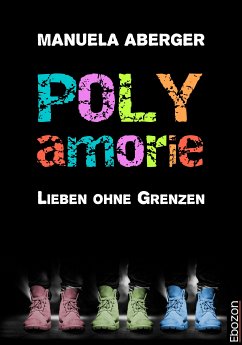 Polyamorie (eBook, PDF) - Aberger, Manuela
