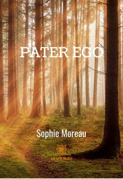 Pater ego (eBook, ePUB) - Moreau, Sophie