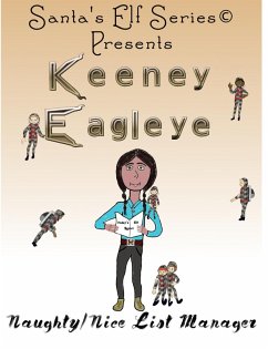 Keeney Eagleye, Naughty/Nice List Manager (Santa's Elf Series, #4) (eBook, ePUB) - Moore, Joe