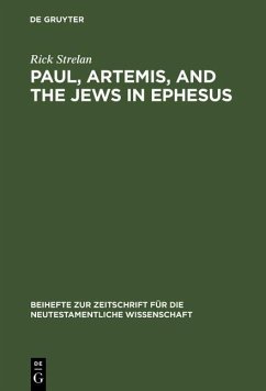 Paul, Artemis, and the Jews in Ephesus (eBook, PDF) - Strelan, Rick