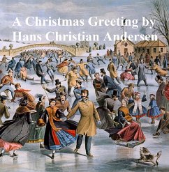 A Christmas Greeting: a series of stories (1847) (eBook, ePUB) - Andersen, Hans Christian