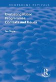 Evaluating Public Programmes: Contexts and Issues (eBook, PDF)