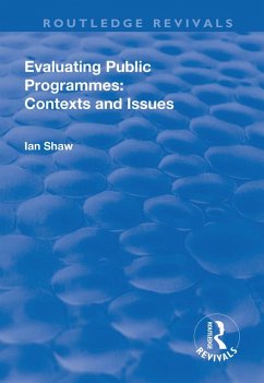 Evaluating Public Programmes: Contexts and Issues (eBook, PDF) - Shaw, Ian
