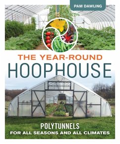 The Year-Round Hoophouse (eBook, ePUB) - Dawling, Pam