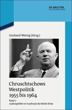 Außenpolitik vor Ausbruch der Berlin-Krise (Sommer 1955 bis Herbst 1958) (eBook, ePUB)