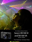 The Friedman Archives Guide to Sony's RX100 VI and RX100 VA (eBook, ePUB)