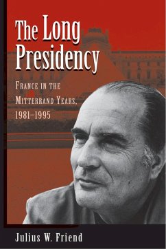 The Long Presidency (eBook, ePUB) - Friend, Julius W