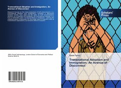 Transnational Adoption and Immigration; An Avenue of Disconnect - Fakhry, Malak