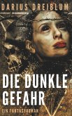 Die dunkle Gefahr (eBook, ePUB)