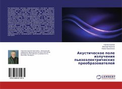 Akusticheskoe pole izlucheniq p'ezoälektricheskih preobrazowatelej - Sergeev, Sergej;Borisov, Vasilij;Prokopenko, Elena