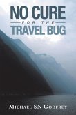 No Cure for the Travel Bug (eBook, ePUB)
