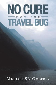 Cover No Cure for the Travel Bug (eBook, ePUB)
