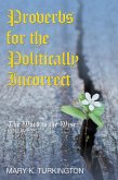 Proverbs for the Politically Incorrect (eBook, ePUB) Proverbs for the Politically Incorrect (eBook, ePUB)