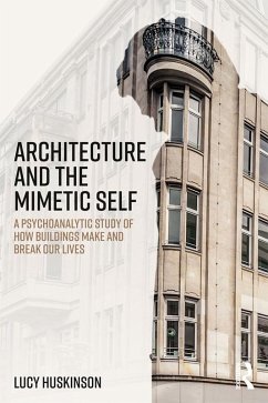 Architecture and the Mimetic Self (eBook, PDF) - Huskinson, Lucy