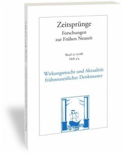 Wirkungsmacht und Aktualität frühneuzeitlicher Denkmuster / Zeitsprünge 22/2018