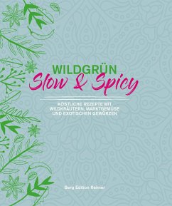 Wildgrün - Slow & Spicy - Schult, Angela