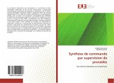 Synthèse de commande par supervision de procédés