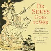 Dr. Seuss Goes to War (eBook, ePUB) Dr. Seuss Goes to War (eBook, ePUB)