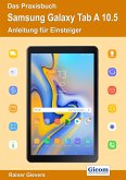 Das Praxisbuch Samsung Galaxy Tab A 10.5 - Anleitung für Einsteiger (eBook, PDF)
