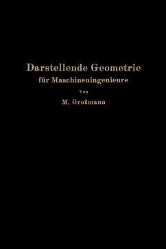 Darstellende Geometrie für Maschineningenieure (eBook, PDF) - Großmann, Marcel