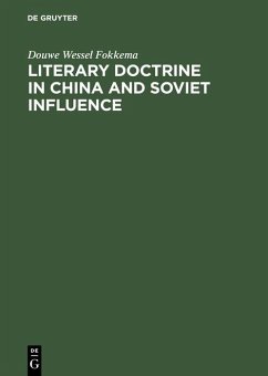 Literary Doctrine in China and Soviet influence (eBook, PDF) - Fokkema, Douwe Wessel Literary Doctrine in China and Soviet influence (eBook, PDF) - Fokkema, Douwe Wessel