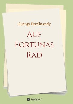 Auf Fortunas Rad - Ferdinandy, György