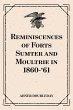 Reminiscences of Forts Sumter and... - Bild 1