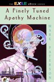 Finely Tuned Apathy Machine (eBook, ePUB) Finely Tuned Apathy Machine (eBook, ePUB)