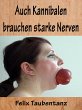 Auch Kannibalen brauchen starke Nerven... - Bild 1