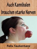 Auch Kannibalen brauchen starke Nerven (eBook, ePUB)