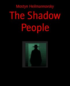 The Shadow People (eBook, ePUB) - Heilmannovsky, Mostyn