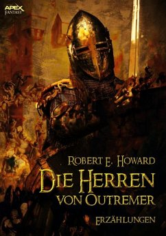 DIE HERREN VON OUTREMER (eBook, ePUB) - Howard, Robert E.; Pesch, Helmut W.