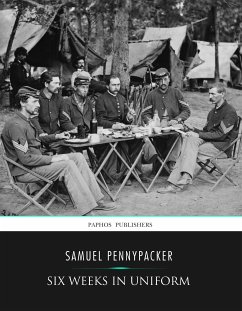 Six Weeks in Uniform (eBook, ePUB) - Pennypacker, Samuel