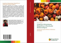 Impérios Alimentares, Biopolítica e Revolução Biotecnológica - Gasparini, Bruno