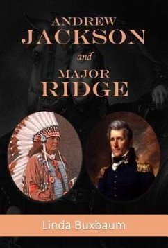 Andrew Jackson and Major Ridge (eBook, ePUB) - Buxbaum, Linda