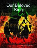 Our Beloved King (eBook, ePUB)