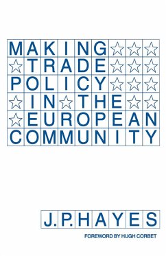 Making Trade Policy in the European Community (eBook, PDF) - Hayes, J. P.