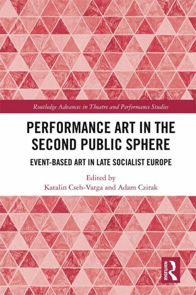 Performance Art in the Second Public Sphere (eBook, PDF) Performance Art in the Second Public Sphere (eBook, PDF)