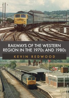 Railways of the Western Region in the 1970s and 1980s - Redwood, Kevin