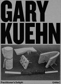 Gary Kuehn: Practitioner's Delight