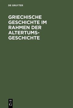 Griechische Geschichte im Rahmen der Altertumsgeschichte (eBook, PDF) - Wilcken, Ulrich