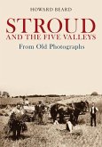 Stroud and the Five Valleys From Old Photographs