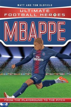 Mbappe (Ultimate Football Heroes - the No. 1 football series) - Oldfield, Matt & Tom