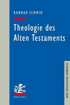 Theologie des Alten Testaments - Schmid, Konrad
