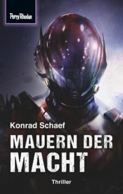 Mauern der Macht / Space-Thriller Bd.4 - Schaef, Konrad