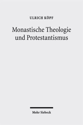 Monastische Theologie und Protestantismus
