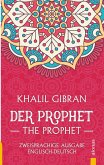 Der Prophet / The Prophet. Khalil Gibran. Zweisprachige Ausgabe Englisch-Deutsch